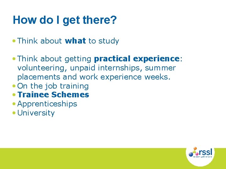 How do I get there? • Think about what to study • Think about