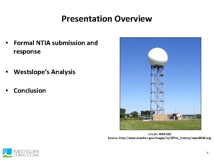 Presentation Overview • Formal NTIA submission and response • Westslope’s Analysis • Conclusion Lincoln Presentation Overview • Formal NTIA submission and response • Westslope’s Analysis • Conclusion Lincoln
