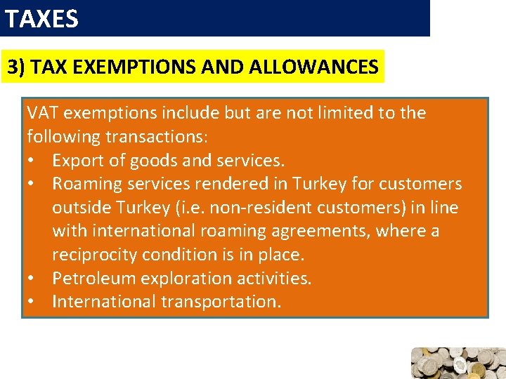 TAXES 3) TAX EXEMPTIONS AND ALLOWANCES VAT exemptions include but are not limited to TAXES 3) TAX EXEMPTIONS AND ALLOWANCES VAT exemptions include but are not limited to