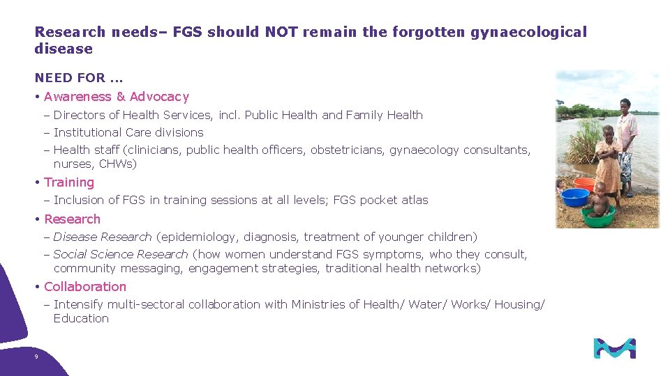 Research needs– FGS should NOT remain the forgotten gynaecological disease NEED FOR. . .