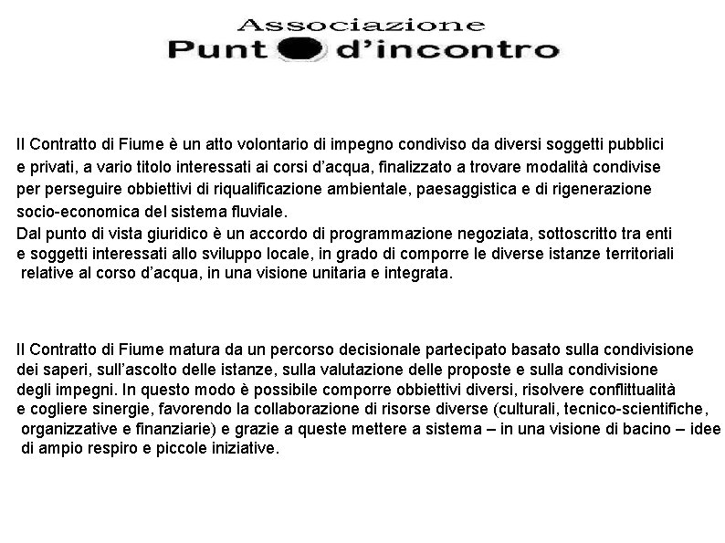 Il Contratto di Fiume è un atto volontario di impegno condiviso da diversi soggetti