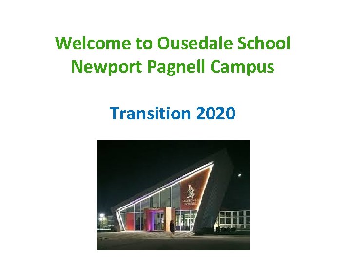Welcome to Ousedale School Newport Pagnell Campus Transition 2020 