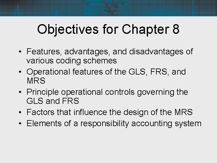 Objectives for Chapter 8 • Features, advantages, and disadvantages of various coding schemes •