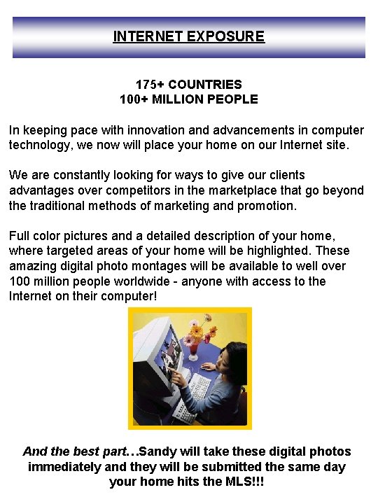 INTERNET EXPOSURE 175+ COUNTRIES 100+ MILLION PEOPLE In keeping pace with innovation and advancements