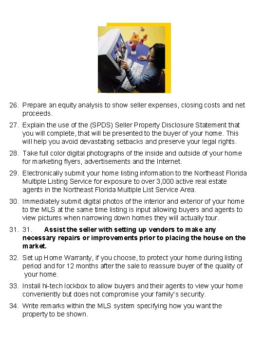 26. Prepare an equity analysis to show seller expenses, closing costs and net proceeds.