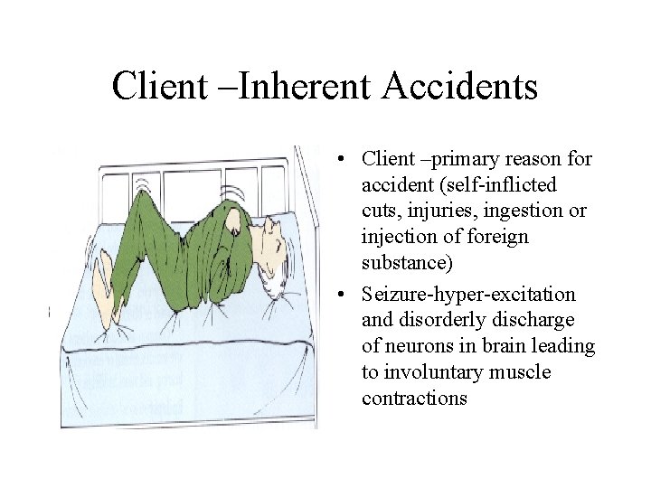 Client –Inherent Accidents • Client –primary reason for accident (self-inflicted cuts, injuries, ingestion or Client –Inherent Accidents • Client –primary reason for accident (self-inflicted cuts, injuries, ingestion or