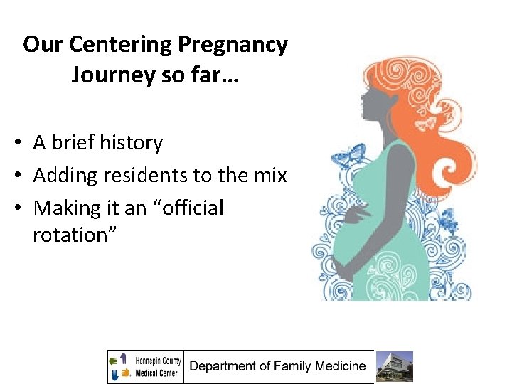 Centering Pregnancy As A Longitudinal Rotation A Recipe