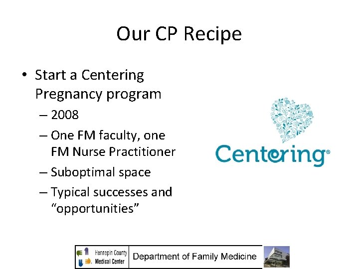 Centering Pregnancy As A Longitudinal Rotation A Recipe