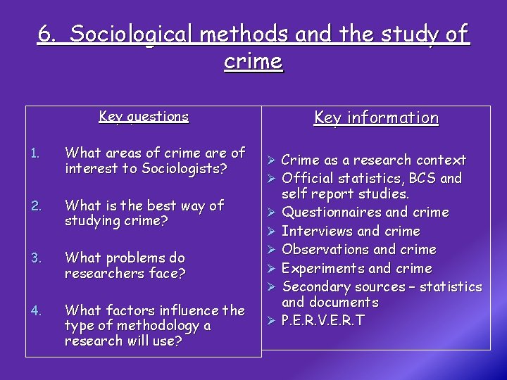 6. Sociological methods and the study of crime Key information Key questions 1. What