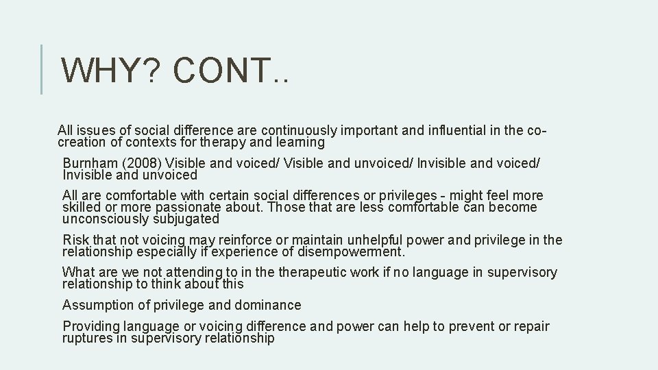 WHY? CONT. . All issues of social difference are continuously important and influential in WHY? CONT. . All issues of social difference are continuously important and influential in