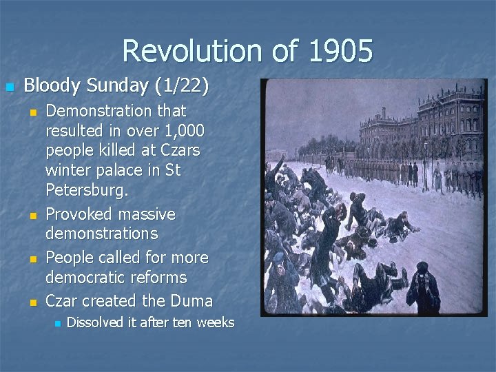 Revolution of 1905 n Bloody Sunday (1/22) n n Demonstration that resulted in over