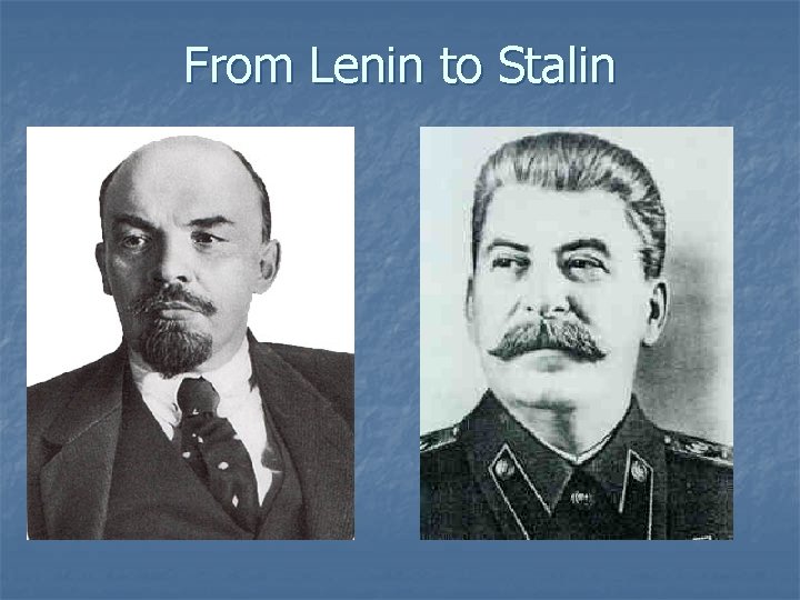 From Lenin to Stalin 
