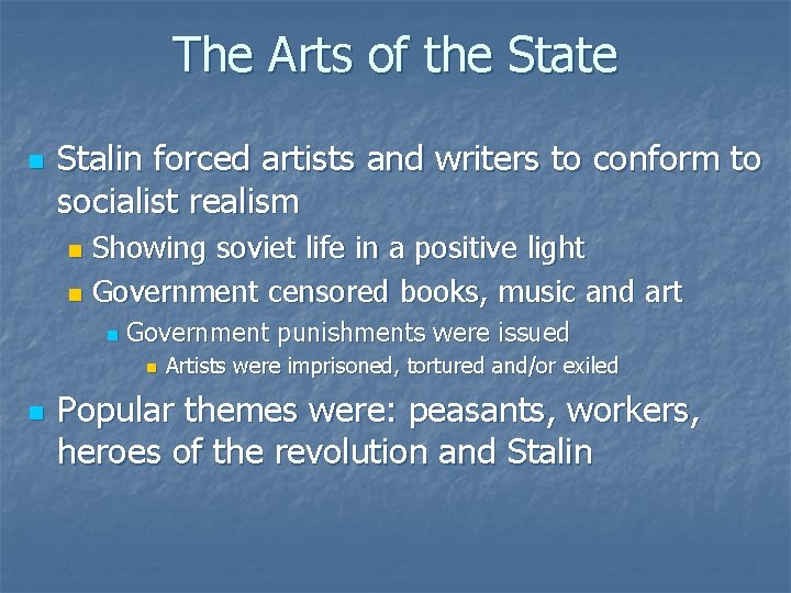 The Arts of the State n Stalin forced artists and writers to conform to