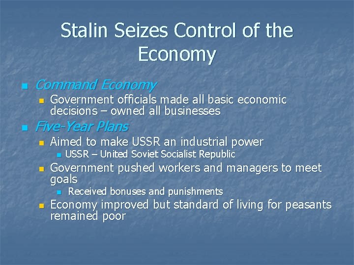 Stalin Seizes Control of the Economy n Command Economy n n Government officials made