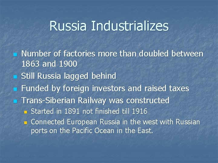 Russia Industrializes n n Number of factories more than doubled between 1863 and 1900