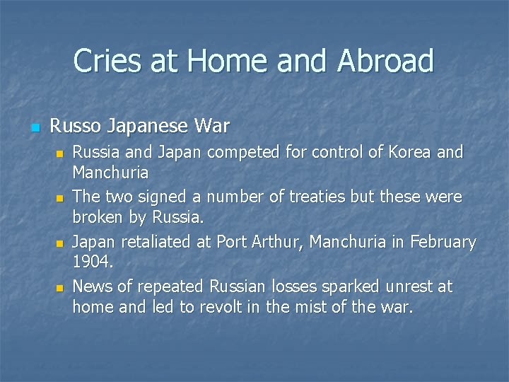 Cries at Home and Abroad n Russo Japanese War n n Russia and Japan