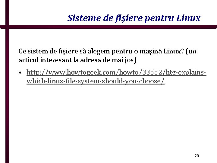 Sisteme de fişiere pentru Linux Ce sistem de fişiere să alegem pentru o maşină