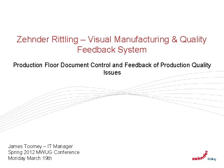 Zehnder Rittling – Visual Manufacturing & Quality Feedback System Production Floor Document Control and