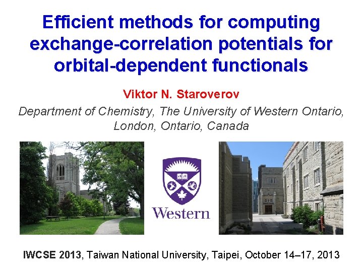 Efficient methods for computing exchange-correlation potentials for orbital-dependent functionals Viktor N. Staroverov Department of
