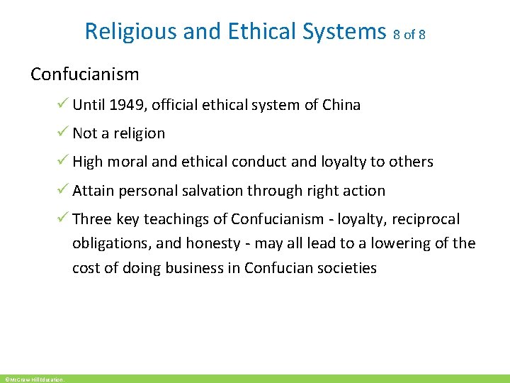 Religious and Ethical Systems 8 of 8 Confucianism ü Until 1949, official ethical system