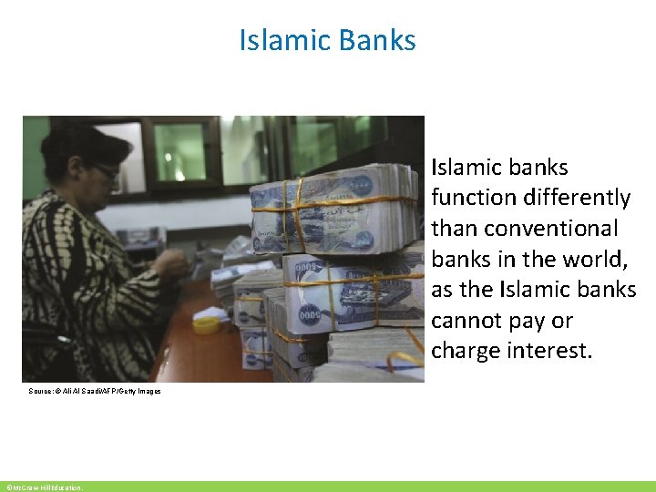 Islamic Banks Islamic banks function differently than conventional banks in the world, as the