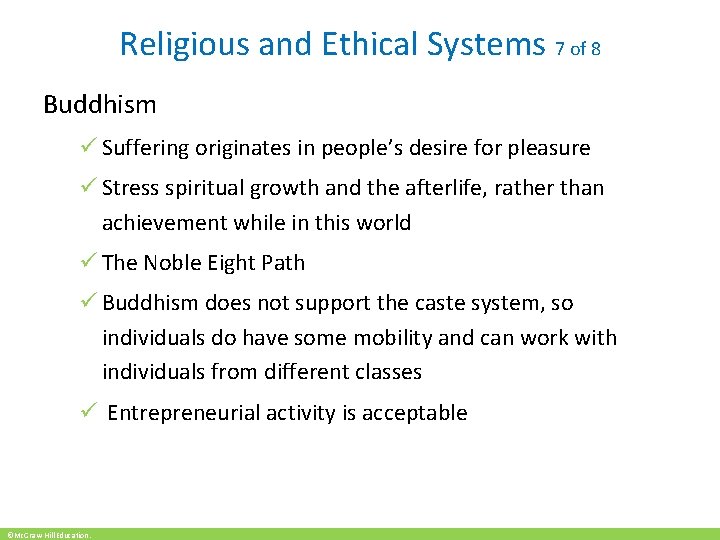 Religious and Ethical Systems 7 of 8 Buddhism ü Suffering originates in people’s desire