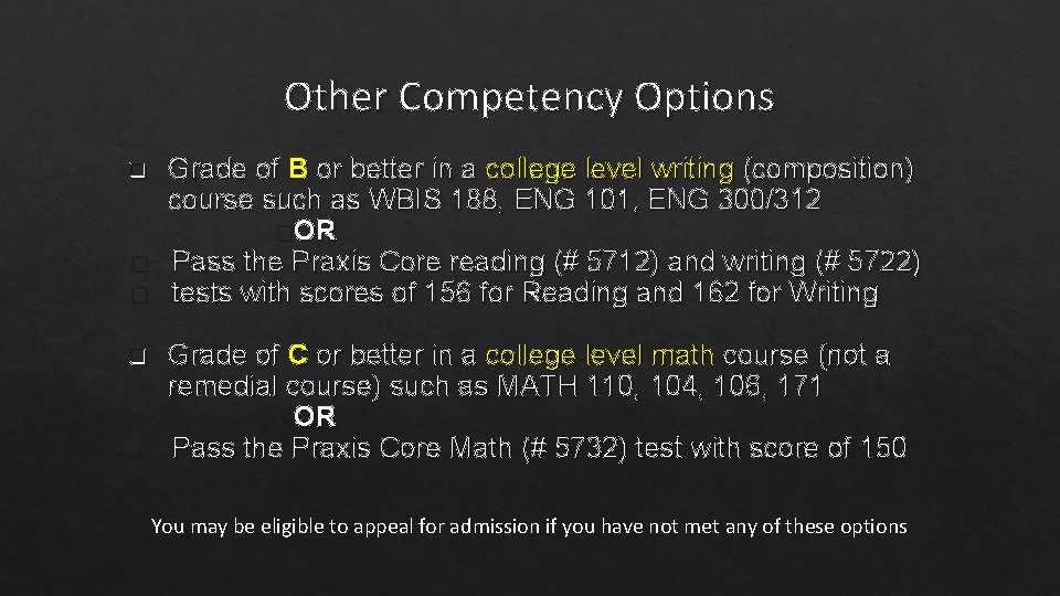 Other Competency Options q � � q ● Grade of B or better in