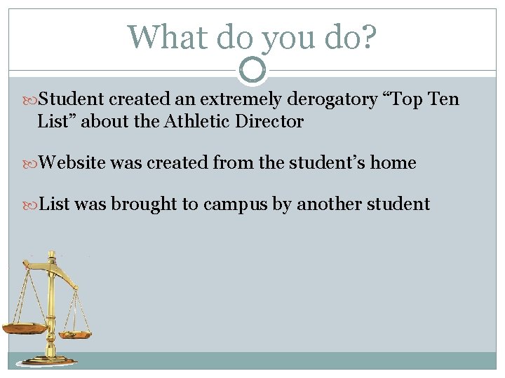 What do you do? Student created an extremely derogatory “Top Ten List” about the