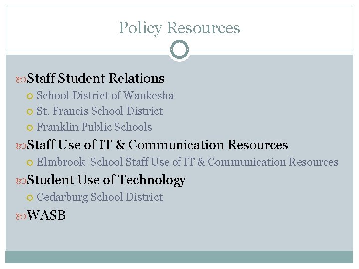 Policy Resources Staff Student Relations School District of Waukesha St. Francis School District Franklin
