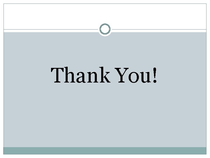 Thank You! 