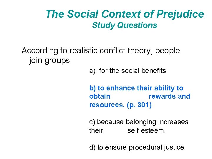 The Social Context of Prejudice Study Questions According to realistic conflict theory, people join
