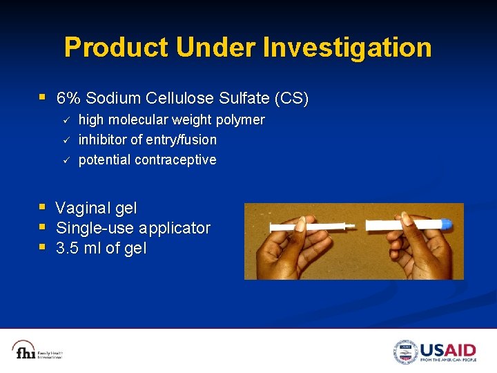 Product Under Investigation § 6% Sodium Cellulose Sulfate (CS) ü ü ü high molecular