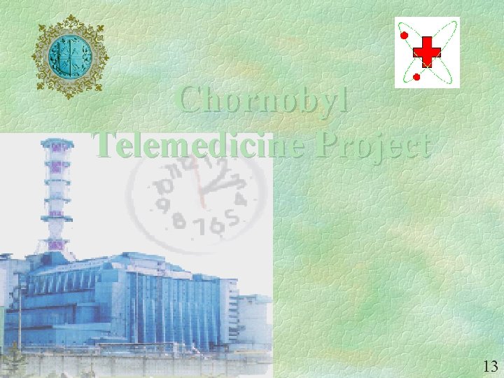 Chornobyl Telemedicine Project 13 