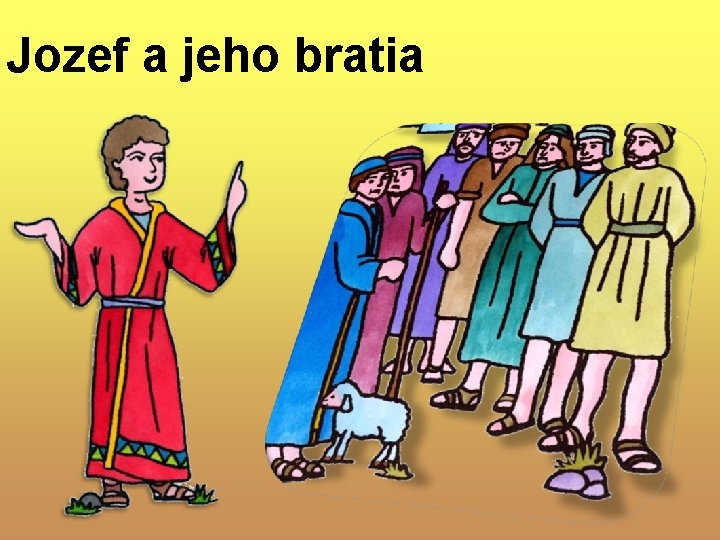 Jozef a jeho bratia 