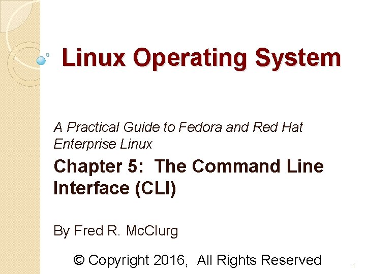 Linux Operating System A Practical Guide to Fedora and Red Hat Enterprise Linux Chapter