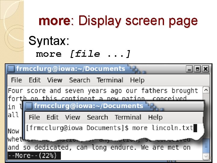 more: Display screen page Syntax: more [file. . . ] 30 