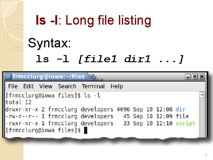 ls -l: Long file listing Syntax: ls -l [file 1 dir 1. . .