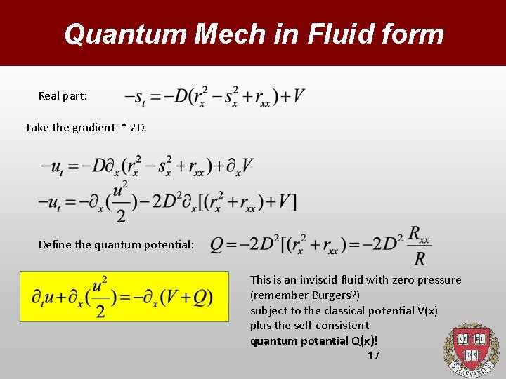 Quantum Mech in Fluid form Real part: Take the gradient * 2 D Define
