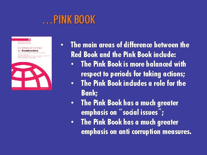 …PINK BOOK • The main areas of difference between the Red Book and the