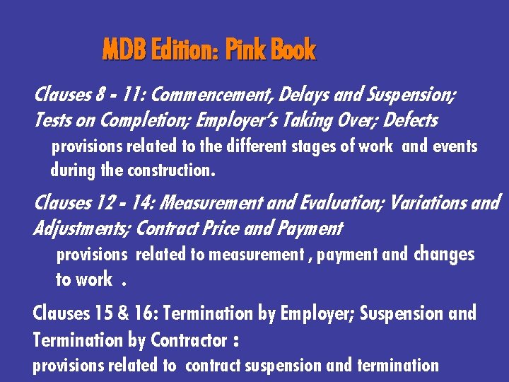 MDB Edition: Pink Book Clauses 8 - 11: Commencement, Delays and Suspension; Tests on