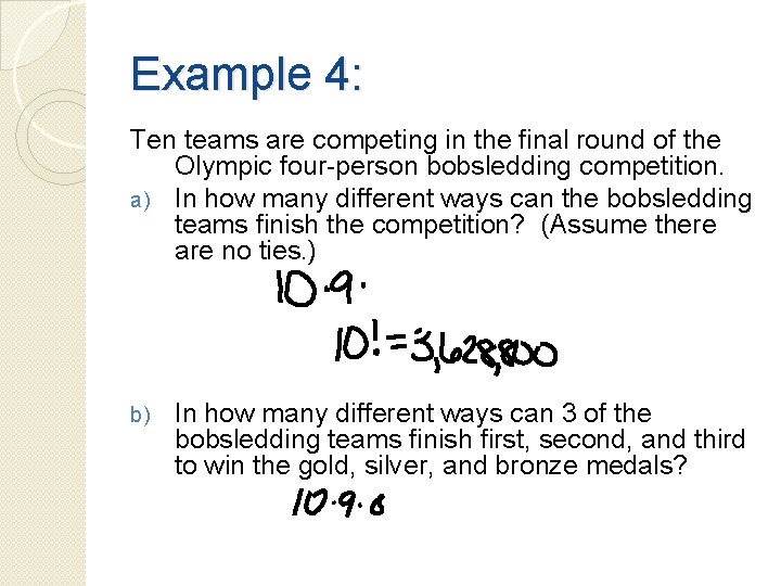 Example 4: Ten teams are competing in the final round of the Olympic four-person