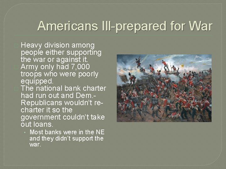 Americans Ill-prepared for War Heavy division among people either supporting the war or against