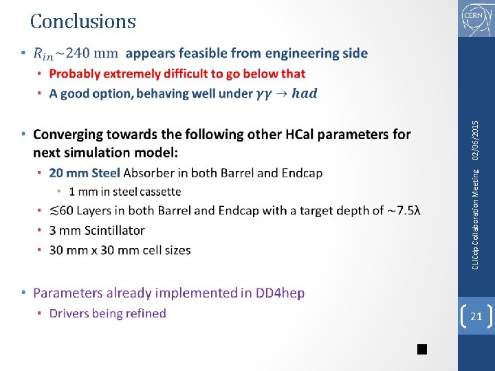 CLICdp Collaboration Meeting 02/06/2015 Conclusions • 21 CLICdp Collaboration Meeting 02/06/2015 Conclusions • 21