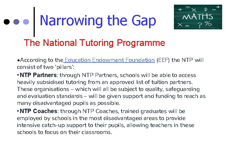 Narrowing the Gap The National Tutoring Programme • According to the Education Endowment Foundation