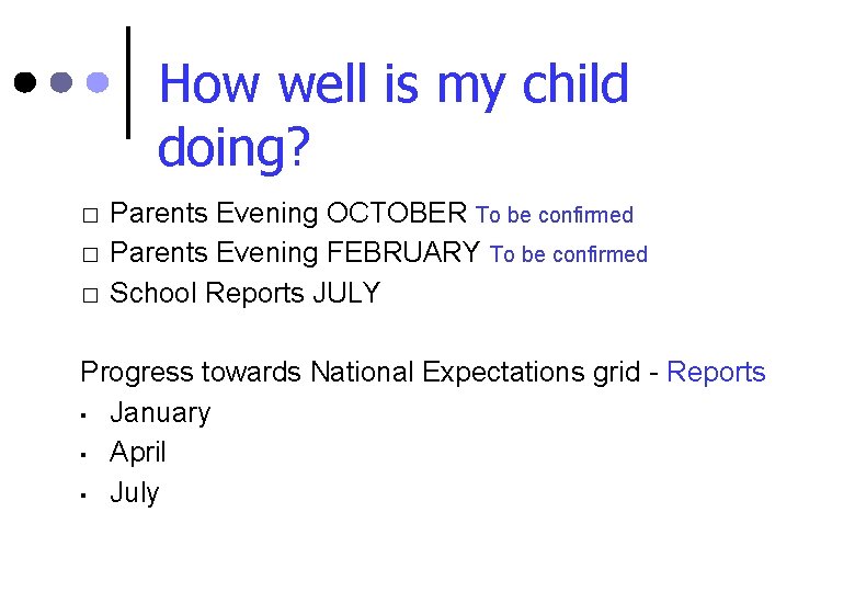 How well is my child doing? � � � Parents Evening OCTOBER To be