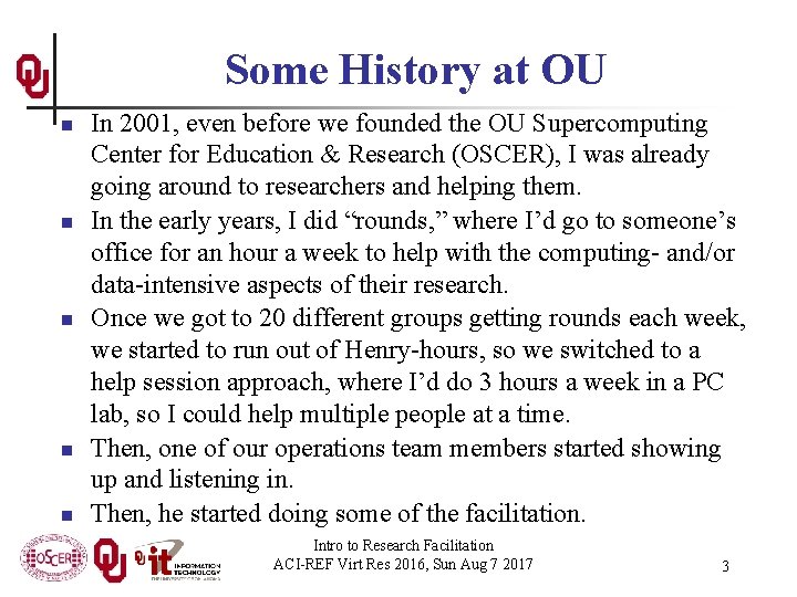 Some History at OU n n n In 2001, even before we founded the