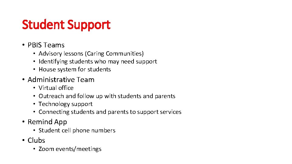 Student Support • PBIS Teams • Advisory lessons (Caring Communities) • Identifying students who