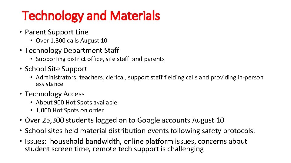 Technology and Materials • Parent Support Line • Over 1, 300 calls August 10