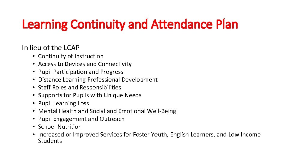 Learning Continuity and Attendance Plan In lieu of the LCAP • • • Continuity