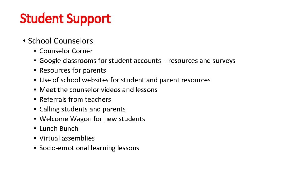 Student Support • School Counselors • • • Counselor Corner Google classrooms for student